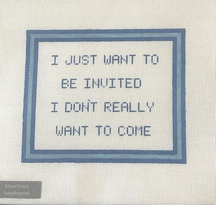 I Just Want to be Invited...
